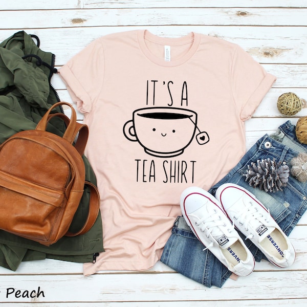 It's a Tea Shirt Unisex Tshirt | Tea Lover Shirt | Tea Lover Gift | Tea Addict Tshirt with Sayings Funny Shirt | Hipster Shirt Tumblr Shirt