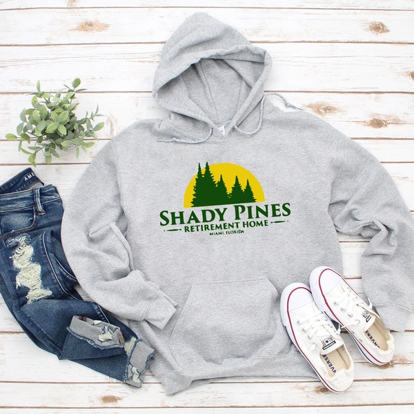 Shady Pines Retirement Home Hoodie Sweatshirt | Stay Golden Golden Girls Sweatshirt | Rose Dorothy Sophia Blanche Squad Goals