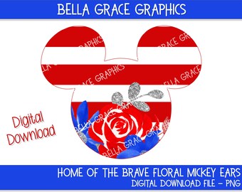 Home of the Brave Floral Mickey Ears Png Digital Download/Red White Blue Mickey Ears Sublimation Download