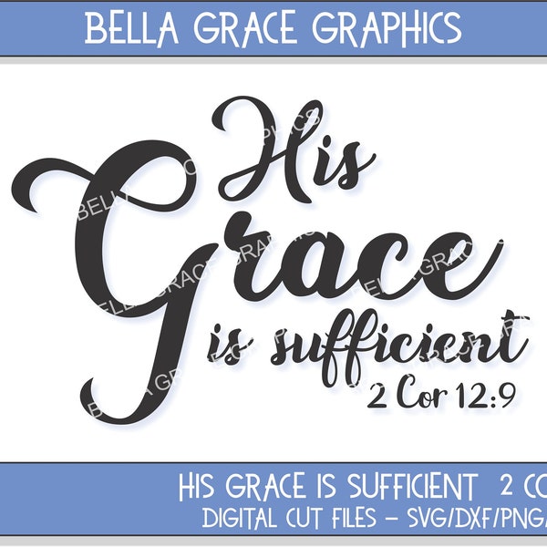 His Grace is Sufficient 2 Cor 12:9 svg/dxf/png/jpg/eps