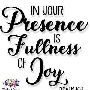 In Your Presence is Fullness of Joy svg/dxf/png/jpg/eps
