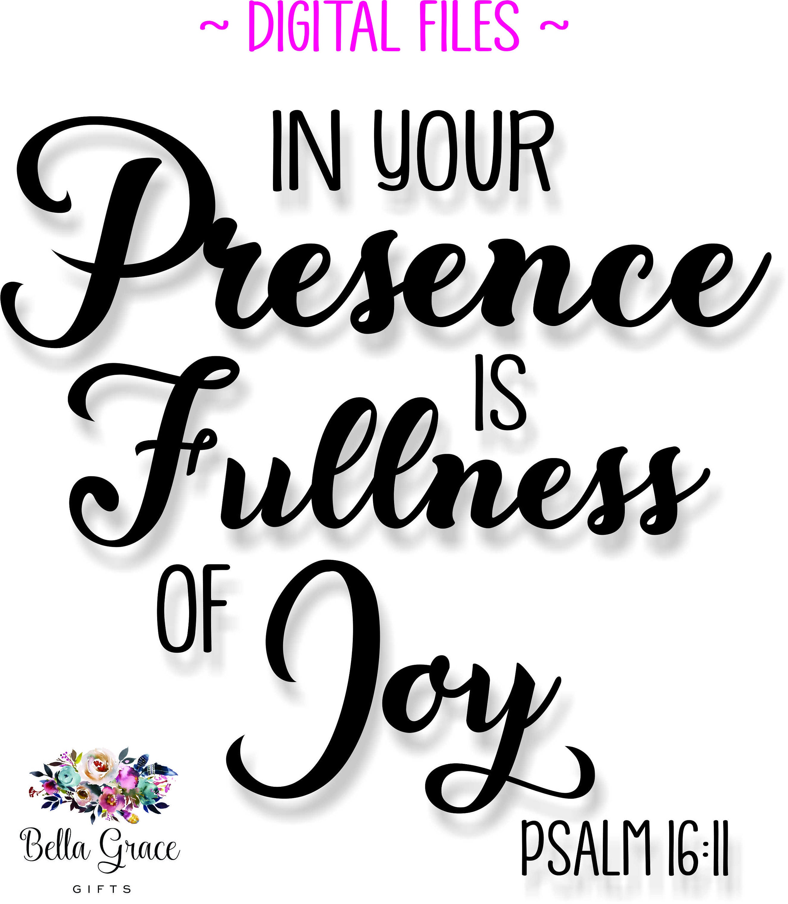 In Your Presence is Fullness of Joy svg/dxf/png/jpg/eps