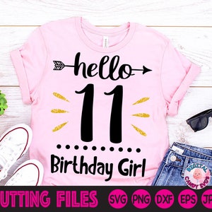 Svg de 11º aniversário, Svg de dois dígitos, Svg de aniversário de meninas, Camisas de 11º aniversário Svg, Svg de aniversário, Arquivos Svg para Cricut, Arquivos de silhueta