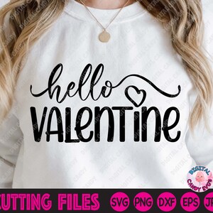 Hello Valentine Svg, Valentines Day Svg, Valentines Svg, Love Svg, Valentines Day Shirt Svg, Svg Files for Cricut, Silhouette Files
