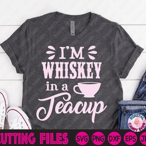 Sono Whiskey in a Teacup Svg, Divertente Mamma D'Altri Svg, Mamma Vita Svg, Whisky Svg, Southern Saying Svg, Svg Files per Cricut, Silhouette Files