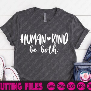 Human Kind Be Both Svg, Humankind Svg, Be Kind Svg, Igualdade Svg, Black Lives Matter Svg, Arquivos Svg para Cricut, Arquivos de silhueta