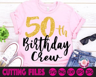 50th Birthday Crew Svg, 50th Birthday Svg, 50th Birthday Squad Svg, 50 and Fabulous Svg, Svg Files for Cricut, Silhouette Files