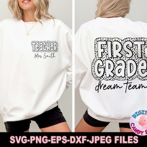 May include: White sweatshirt with black text that says "Teacher Mrs. Smith" on the front and "First Grade Dream Team" on the back. The text is in a black and white leopard print design.