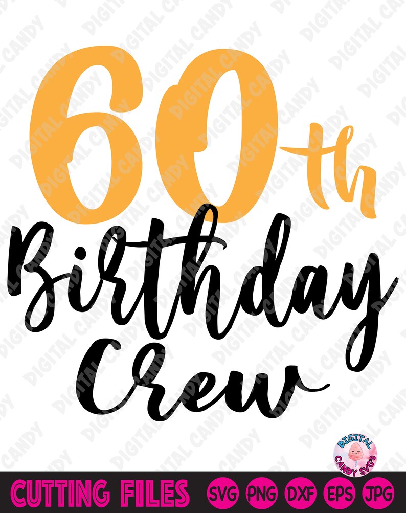 Download 60th Birthday Crew Svg 60th Birthday Svg 60th Birthday ...