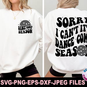 Desculpe, não posso, é temporada de competição de dança Svg, dança Svg Png, Dance Mom Svg Png, Comp Day Svg Png, temporada de competição Svg, arquivos Svg para Cricut
