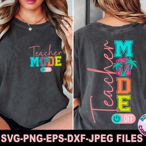 May include: A black t-shirt with the text "Teacher Mode" in colorful letters and palm tree graphics. The text "OFF" is written below the graphic with a power button icon.