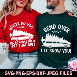 Waar denk je dat je een boom gaat neerzetten die grote svg, png, buig voorover en ik laat je zien Svg, paar kerst-svg png, grappige kerst-svg