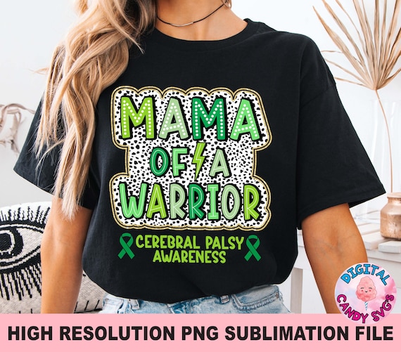 Cerebral Palsy Png, CP Warrior Png, Mama Of A Warrior Png, Cerebral Palsy Mama Png, Special Needs Png, Dye Sublimation, Mom Png, Mom Life