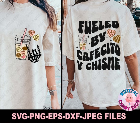Latina Svg, Fueled By Cafecito Y Chisme Svg, But First Cafecito Y Chisme Svg, Chingona Svg, Chismosa Svg, Mexican Svg, Svg Files for Cricut