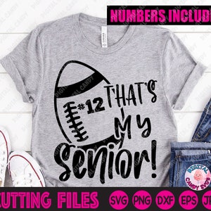 Football Svg, That&#39;s My Senior Svg, Football Senior Svg, That&#39;s My Bro Svg, That&#39;s My Boy Svg, Svg Files for Cricut, Silhouette Files