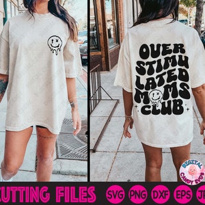 Overstimulated Moms Club Svg, Mom Svg, Overstimulated Svg, Anxiety Svg, Mama Mommy Mom Bruh Svg, Files for Cricut, Silhouette File, Mom Club