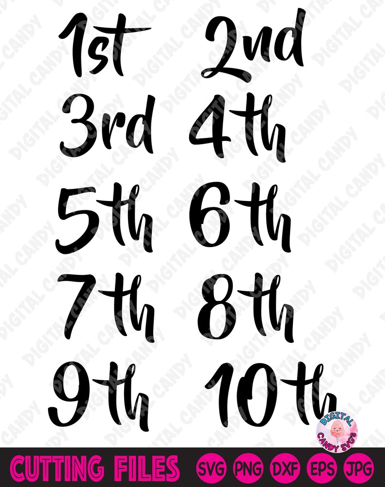 May include: A set of ten black and white digital cutting files featuring the numbers 1st through 10th in a handwritten style. The files are available in SVG, PNG, DXF, EPS, and JPG formats.