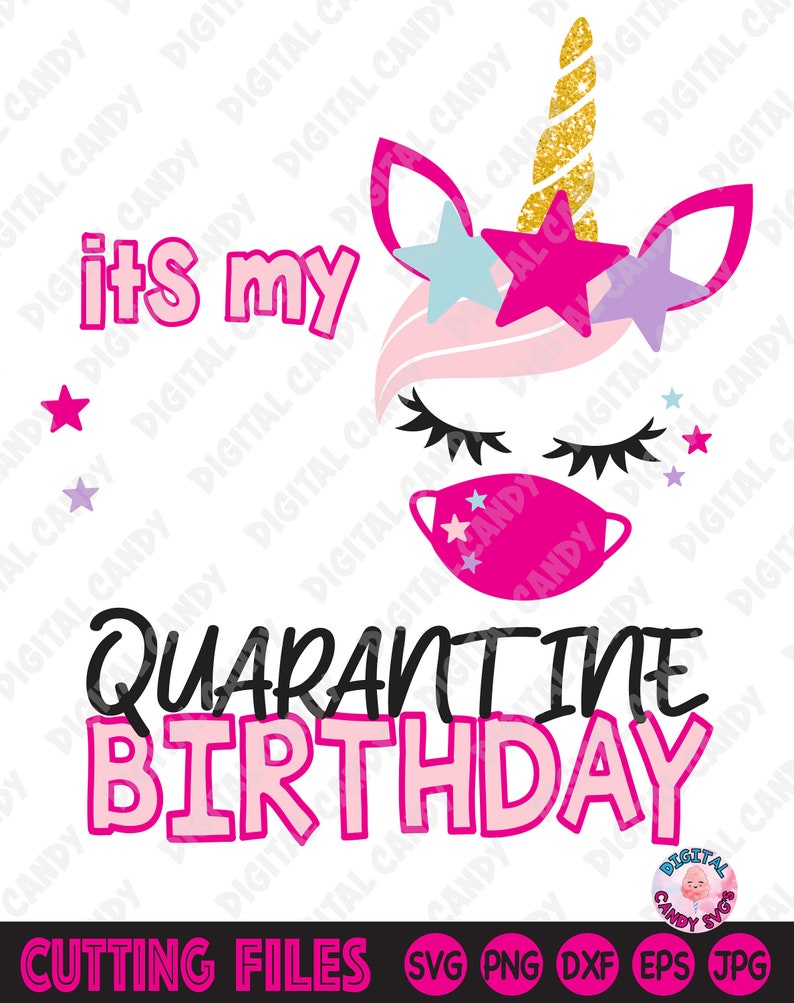 May include: It's my quarantine birthday! Pink and black text with a pink unicorn wearing a pink face mask with stars. The unicorn has a gold horn and blue, pink, and purple stars on its head.