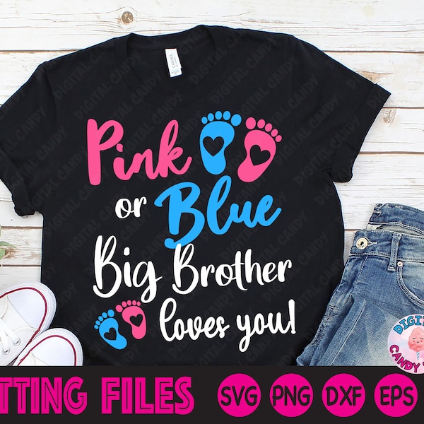 Pink or Blue Big Brother Loves You Svg, Gender Reveal Svg, Big Brother Svg, Baby Announcement Svg, Svg Files for Cricut, Silhouette Files