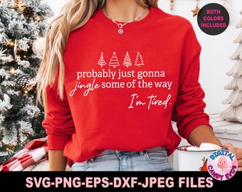 Probably Just Gonna Jingle Some of the Way Svg Png, Merry Christmas Svg Png, Funny Christmas Shirt Svg Png, Files for Cricut, Christmas Mom