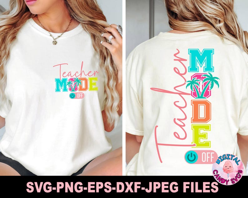 May include: A white t-shirt with the text "Teacher Mode" in colorful letters and a palm tree graphic. The text "OFF" is below the graphic with a power button symbol. The shirt is shown on a model.