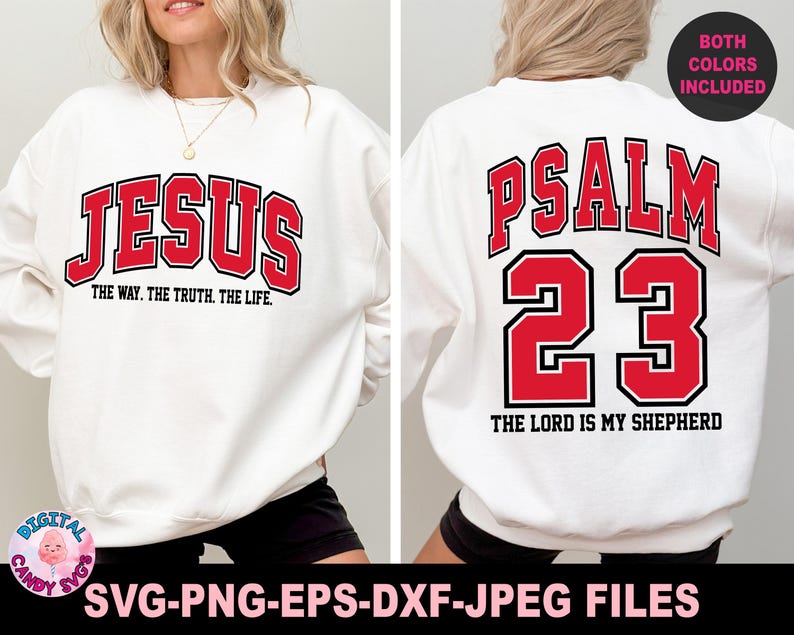 May include: White sweatshirt with the word "JESUS" in red, outlined in black, and the text "THE WAY. THE TRUTH. THE LIFE." below it. The back of the sweatshirt features "PSALM 23" and "THE LORD IS MY SHEPHERD" in red and black.