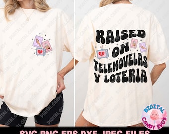 Latina Svg, Raised On Telenovelas Y Loteria Svg, Loteria Svg, Telenovelas Svg, Mexican Svg, Svg Files for Cricut, Chingona Svg, Cafecito Svg