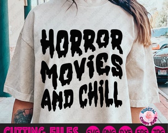 Halloween Svg, Horror Movies and Chill Svg, Spooky Vibes Svg, Spooky Svg, Horror Queen Svg, Horror Movies Svg, Svg Files for Cricut