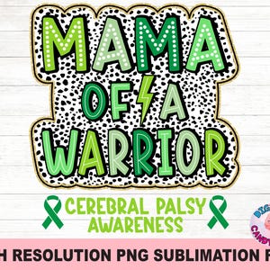 以下が含まれることがあります： 緑、黒、白のグラフィックで、「Mama of a Warrior」というテキストと、グラフィックの下に緑色のテキストで「Cerebral Palsy Awareness」という単語が書かれた、デジタルダウンロード可能な昇華デザイン。テキストの両側に2つの緑色の意識リボンがあります。