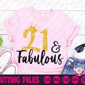 21 et Fabulous Svg, 21st Birthday Svg, Women’s Birthday Svg, Birthday Svg, 21st Svg, Svg Files for Cricut, Silhouette Files