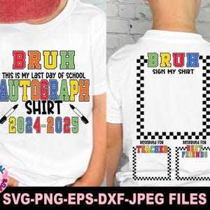 Autógrafos del último día (Svg, Png), Último día de clases (Svg, Png), Camiseta del último día 2024-2025 (Svg), Fin de clases (Svg), Archivos Svg para Cricut