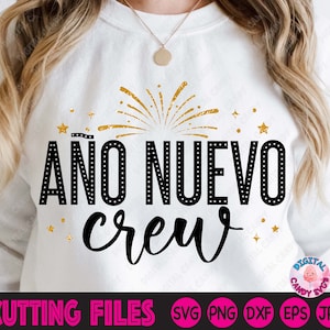 Ano Nuevo Crew Svg, Svg de nouvel an, Feliz Ano Nuevo Svg, Happy New Year Svg, fichiers Svg pour Cricut, Silhouette Files, Latina Svg