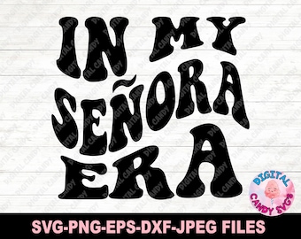 Latina Svg, In My Señora Era Svg, Señora Svg, Señora Vibes Svg, Żona Svg, Żona Svg, Meksykańska Svg, Portorykańska Svg, Pliki Svg dla Cricut