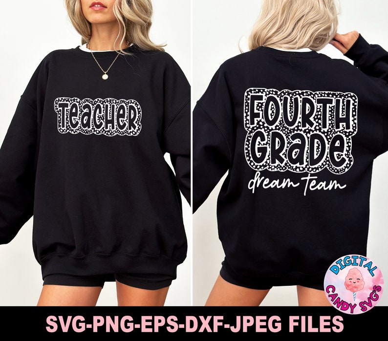 May include: Black sweatshirt with white text that says "Teacher" on the front and "Fourth Grade Dream Team" on the back.