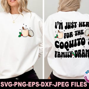 I'm Just Here For The Coquito en familiedrama Svg Png, Coquito Svg Png, Merry Christmas Svg Png, Puerto Ricaanse Svg Png, Feliz Navidad Svg