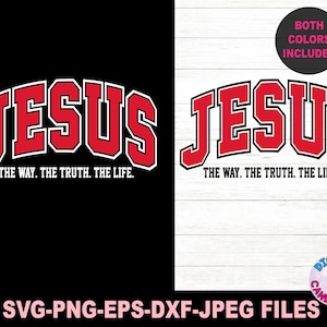 May include: A digital design featuring the word "JESUS" in red, outlined in white, above the phrase "THE WAY. THE TRUTH. THE LIFE." The design is presented on both black and white backgrounds, with a note indicating that both colors are included.