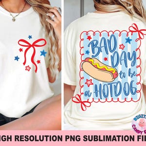 Bad Day To Be A Hotdog Png, Patriotic Coquette Png, 4th Of July Png, Red White and Blue Png, God Bless USA, Coquette Png, Preppy Patriotic