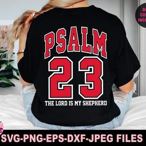 May include: Black t-shirt with the text "PSALM 23" in red block letters with a white outline. Below the number "23" is the text "THE LORD IS MY SHEPHERD". The shirt is a digital file.