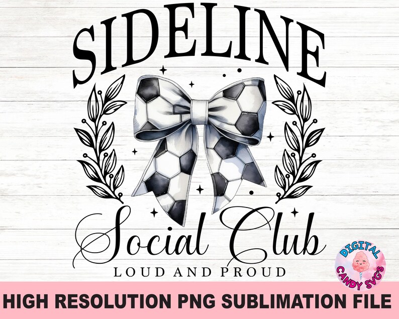 May include: Black and white football bow with a black wreath and the text "Sideline Social Club Loud and Proud".
