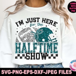 I&#39;m Just Here For Halftime Show Svg Png, Sparkly Faux Glitter Team Halftime Svg Png, Team Halftime Svg Png, Retro Coquette Football Glitter