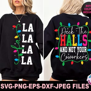 Puede incluir: Sudadera negra con ribete blanco. En la parte delantera, el texto "LA LA LA LA" con luces navideñas coloridas. En la espalda, "Deck the Halls and Not Your Coworkers" con luces navideñas, perfecta para la temporada.