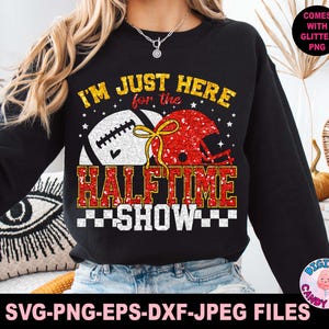 Three Peat Svg Png, I&#39;m Just Here For Halftime Show Svg Png, Sparkly Faux Glitter Team Halftime Svg Png, Team Halftime Svg Png, Football Svg