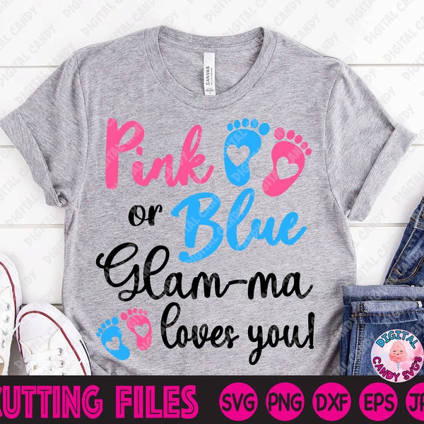 Pink or Blue Glam-ma Loves You Svg, Pink or Blue Grandma Loves You Svg, Boy or Girl, Gender Reveal Svg, Svg File for Cricut, Silhouette File
