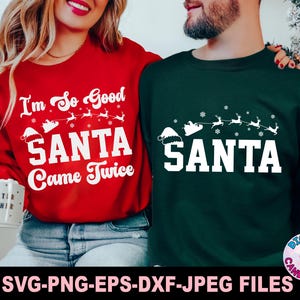 Soy tan bueno que Santa vino dos veces Svg Png, Camisa navideña para parejas Svg Png, Svg navideño divertido Png, Archivos Svg para Cricut, Feliz Navidad Svg Png