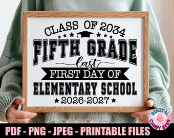 Printable Sign First Day Of Fifth Grade PNG, Fifth Grade Last First Day of Elementary School Printable Sign, Back to School Instant Download