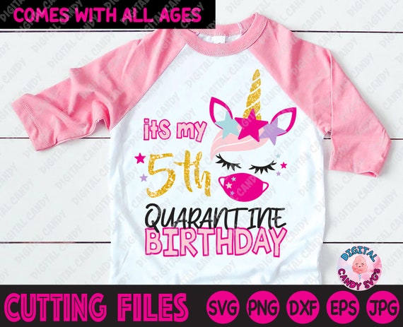 Quarantined Unicorn Birthday svg, Girls birthday SVG, Quarantined Birthday Svg, 1st, 2nd, 3rd, 4th, 5th, 6th, 7th, 8th, 9th, 10th Birthday