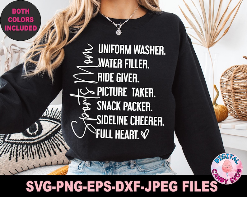 May include: Black sweatshirt with white text that reads "Sports Mom" and a list of tasks: "Uniform Washer, Water Filler, Ride Giver, Picture Taker, Snack Packer, Sideline Cheerer, Full Heart."