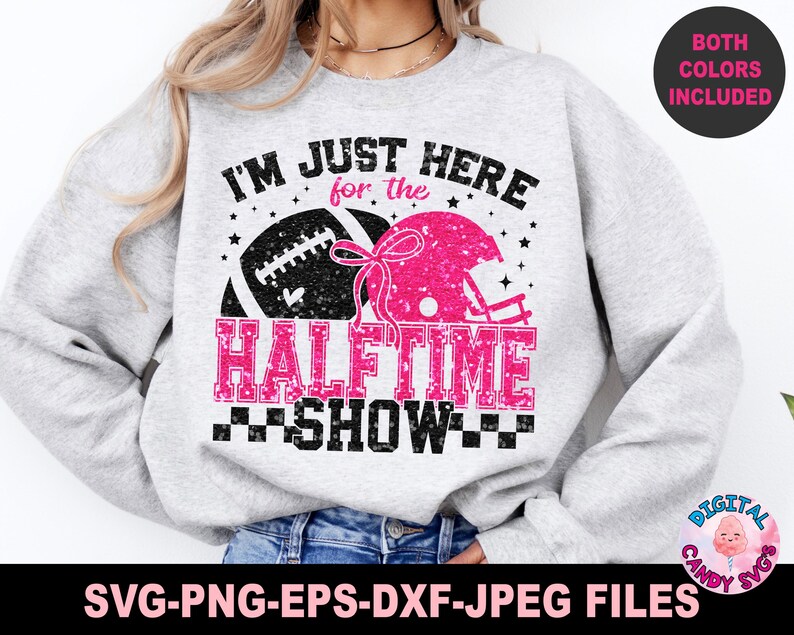 I'm Just Here for Halftime Show Svg Png, Sparkly Faux Glitter Team ...