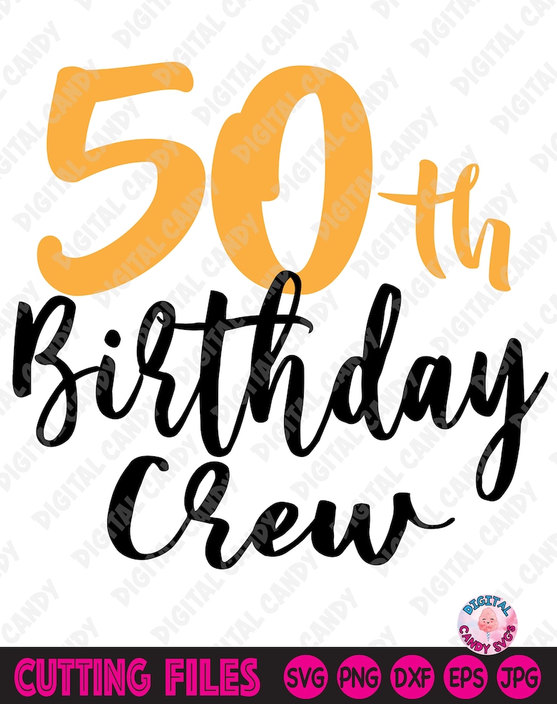 Download 50th Birthday Crew Svg 50th Birthday Svg 50th Birthday ...