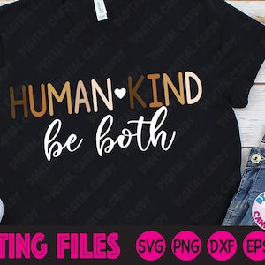 Human Kind Be Both Svg, Humankind Svg, Be Kind Svg, Igualdade Svg, Black Lives Matter Svg, Arquivos Svg para Cricut, Arquivos de silhueta